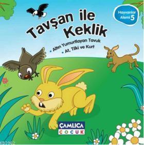 Tavşan İle Keklik; Hayvanlar Alemi 5