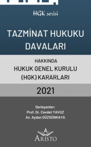 Tazminat Hukuku Davaları Hakkında Hukuk Genel Kurulu Kararları 2021