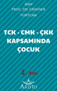 TCK - CMK - ÇKK Kapsamında Çocuk;6352 Sayılı Yasaya Göre Güncelleştirilmiş