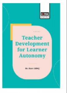 Teacher Development for Learner Autonomy