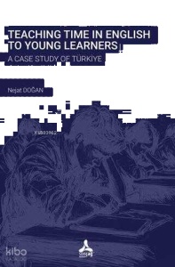 Teaching Time in English to Young Learners - A Case Study of Türkiye