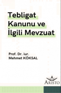 Tebligat Kanunu ve İlgili Mevzuat