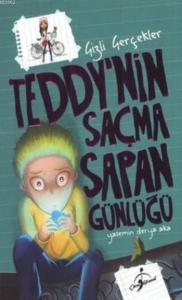 Teddy´Nin Saçma Sapan Günlüğü; Gizli Gerçekler