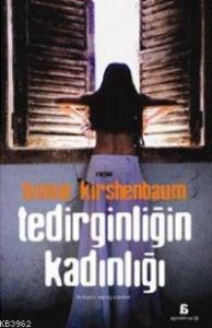 Tedirginliğin Kadınlığı