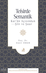 Tefsirde Semantik;Kur’ân Açısından Şiir ve Şuur