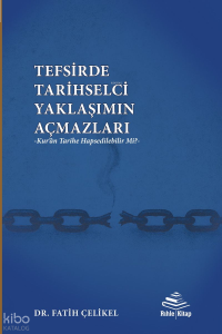 Tefsirde Tarihselci Yaklaşımın Açmazları
