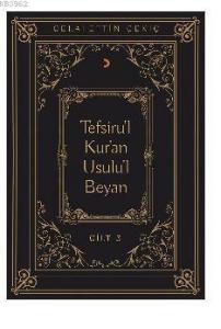 Tefsiru'l Kur'an Usulu'l Beyan Cilt - 3