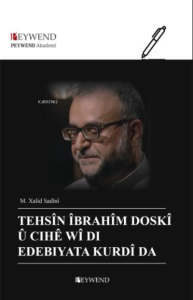 Tehsîn Îbrahîm Doskî Û Cıhê Wî Di Edebiyata Kurdî Da