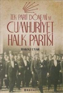 Tek Parti Dönemi ve Cumhuriyet Halk Partisi