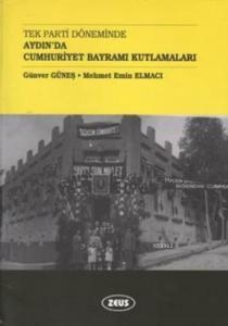 Tek Parti Döneminde Aydın'da Cumhuriyet Bayramı Kutlamaları