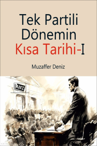 Tek Partili Dönemin Kısa Tarihi-1