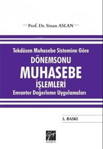 Tekdüzen Muhasebe Sistemine Göre Dönemsonu Muhasebe İşlemleri;Envanter Değerleme Uygulamaları
