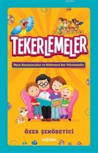 Tekerlemeler; Oyun Sayışmacaları ve Söylemesi Zor Tekerlemeler