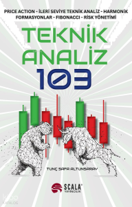 Teknik Analiz 103;Price Action - İleri Seviye Teknik Analiz - Harmonik Formasyonlar - Fibonacci - Risk Yönetimi