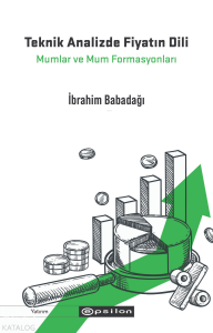 Teknik Analizde Fiyatın Dili: Mumlar ve Mum Formasyonları