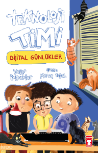 Teknoloji Timi;Dijital Günlükler