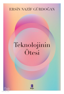 Teknolojinin Ötesi