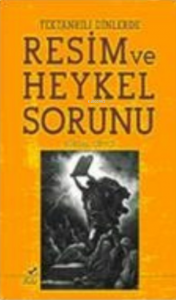Tektanrılı Dinlerde Resim ve Heykel Sorunu