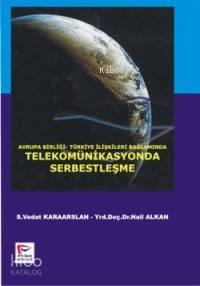 Telekomünikasyonda Serbestleşme