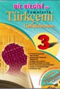 Temalarla Türkçemi Geliştiriyorum İlköğretim 3