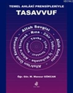 Temel Ahlaki Prensipleriyle Tasavvuf