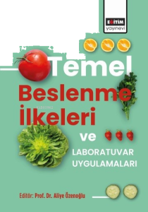 Temel Beslenme İlkeleri ve Laboratuvar Uygulamaları