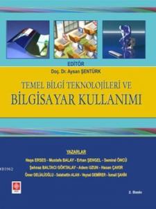 Temel Bilgi Teknolojileri ve Bilgisayar Kullanımı