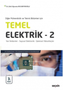 Temel Elektrik – 2;Yarı İletkenler – Sayısal Elektronik – İşlemsel Yükselteçler