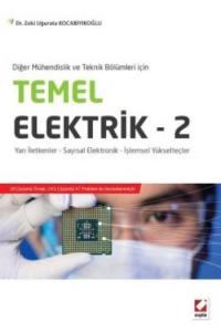 Temel Elektrik - 2; Yarı İletkenler - Sayısal Elektronik - İşlemsel Yükselteçler