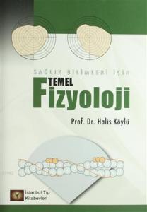 Temel Fizyoloji; Sağlık Bilimleri İçin