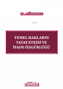 Temel Hakların Yatay Etkisi ve İfade Özgürlüğü