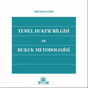 Temel Hukuk Bilgisi ve Hukuk Metodolojisi