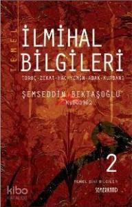 Temel İlmihal Bilgileri 2; Oruç - Zekat - Hac - Yemin - Adak - Kurban
