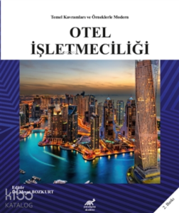 Temel Kavramları ve Örneklerle Modern Otel İşletme