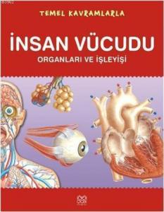 Temel Kavramlarla İnsan Vücudu; Organları ve İşleyişi