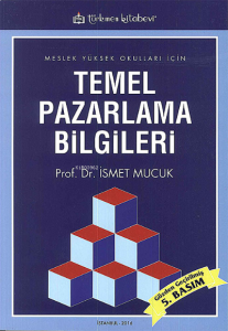 Temel Pazarlama Bilgileri; Meslek Yüksek Okulları İçin
