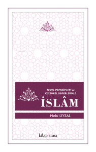 Temel Presipleri ve Kültürel Değerleriyle İslam