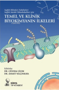Temel Ve Klinik Biyokimyanın İlkeleri (Sağlık Bilimleri Fakülteleri Sağlık Meslek Yüksekokulları İçin)