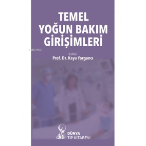 Temel Yoğun Bakım Girişimleri