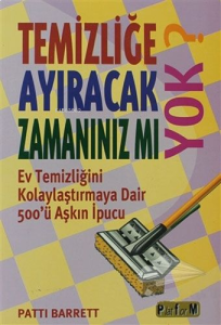 Temizliğe Ayıracak Zamanınızmı Yok?
