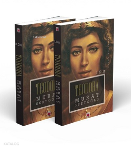 Teodora (I-II Cilt)
