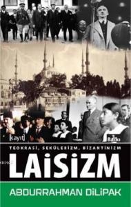Teokrasi Sekülerizm Bizantinizm Laisizm