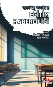 Teori ve Pratikte Eğitim Haberciliği