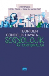 Teoriden Gündelik Hayata Sosyolojik Tartışmalar