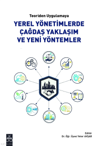 Teoriden Uygulamaya  Yerel Yönetimlerde Çağdaş Yaklaşım ve Yeni Yöntemler