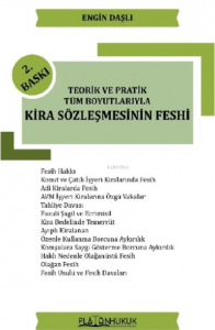 Teorik ve Pratik Tüm Boyutlarıyla Kira Sözleşmesinin Feshi