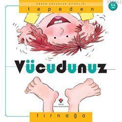 Tepeden Tırnağa Vücudunuz