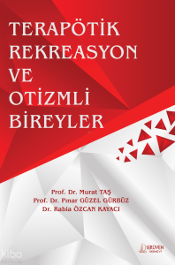 Terapötik  Rekreasyon Ve Otizmli Bireyler