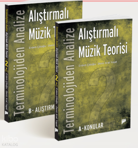Terminolojiden Analize Alıştırmalı Müzik Teorisi 2;A-Konular -  B-Alıştırmalar