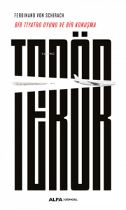 Terör;Bir Tiyatro Oyunu ve Bir Konuşma